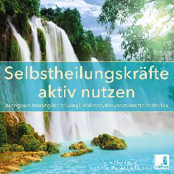 Selbstheilungskräfte aktiv nutzen
