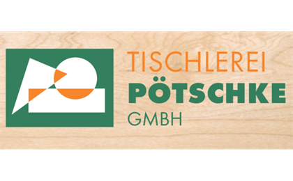 Firmenanzeige Tischlerei Pötschke GmbH