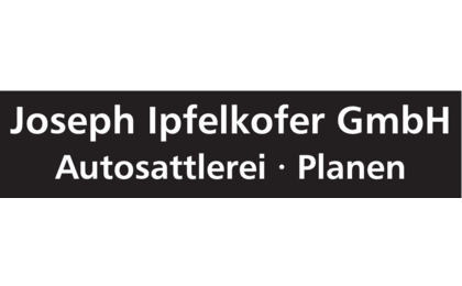Firmenanzeige Ipfelkofer Joseph Autosattlerei und Planenfabrikation GmbH