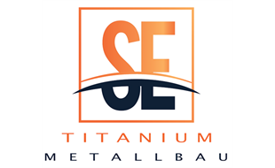 Firmenanzeige SE Titanium Metallbau GmbH