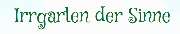 Irrgarten der Sinne - 35
